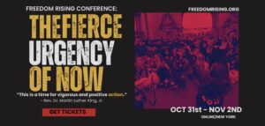 Read more about the article Freedom Rising Conference: the Fierce Urgency of Now